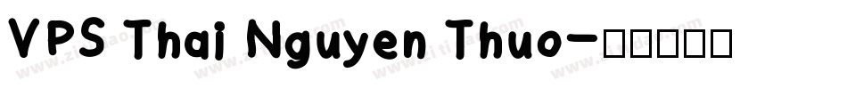VPS Thai Nguyen Thuo字体转换